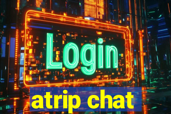 atrip chat